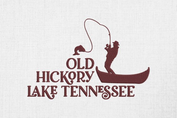 Fishing Tennessee Old Hickory Lake Embroidery