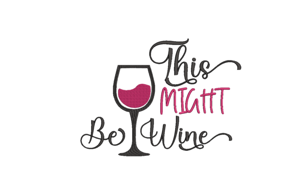 This Might Be Wine Embroidery Review